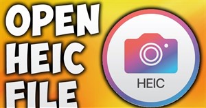 Cách mở file HEIC trên Windows