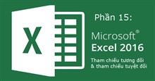 Excel 2016 - Bài 15: Các ô tham chiếu tương đối và tuyệt đối