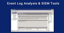 Những phần mềm và công cụ phân tích Event log tốt nhất