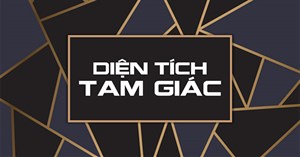 Công thức tính diện tích tam giác: vuông, thường, cân, đều