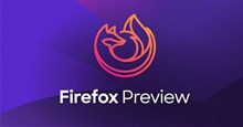 Mozilla ra mắt trình duyệt mới có tên Firefox Preview, tốc độ duyệt web nhanh và chạy mượt mà