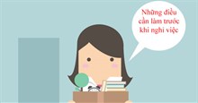 8 điều bạn cần làm trước khi nghỉ việc