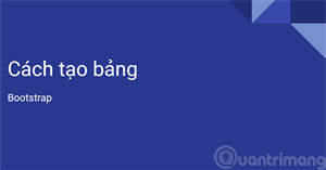 Bài 6: Bảng trong Bootstrap 5