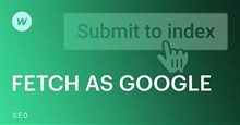 Cách sử dụng URL Inspection hay Fetch as Google trong Search Console