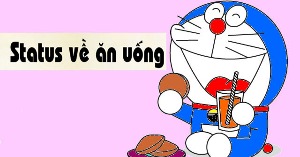 Câu nói hay về ăn uống, stt về ăn uống hay và hài hước
