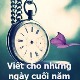 Cap hay cho ngày cuối năm, stt hay cho ngày cuối năm, stt tạm biệt năm cũ