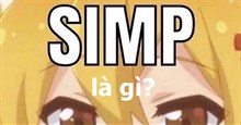 Simp là gì? Bạn có phải là một Simp không?