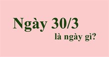 30/3 là ngày gì?