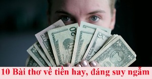 Những bài thơ về tiền hay và sâu sắc khiến bạn phải suy ngẫm