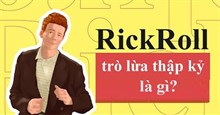 Rick roll là gì?