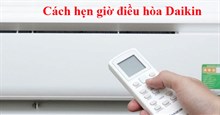 Cách hẹn giờ điều hòa Daikin tắt, bật theo thời gian mong muốn