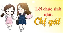 Lời chúc mừng sinh nhật chị gái hay, hài hước nhưng ý nghĩa
