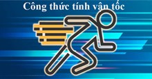 Công thức tính vận tốc, quãng đường, thời gian chính xác