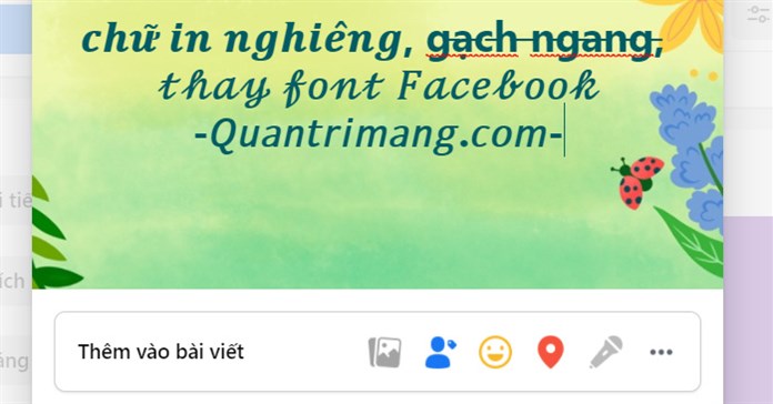 Cách viết chữ kiểu FB: chữ in đậm, chữ 𝒏𝒈𝒉𝒊𝒆̂𝒏𝒈, đổi font chữ Facebook