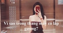 Vì sao trong thang máy có lắp gương? Hơn 80% trả lời sai