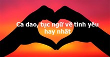 80+ câu ca dao, tục ngữ về tình yêu, tình cảm vợ chồng hay nhất