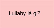 Lullaby là gì?