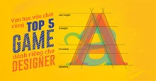 Top 5 game dành riêng cho dân designer