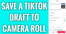 Cách lưu video nháp TikTok vào điện thoại