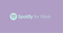 Spotify for Work là gì? Cách truy cập ra sao?