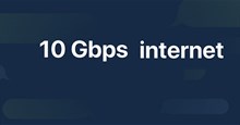Đường truyền Internet 10 Gbps được triển khai tại Việt Nam