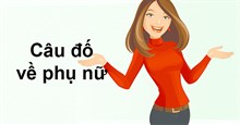 Những câu đố vui về phụ nữ, có đáp án