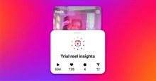 Cách sử dụng tính năng Trial Reels mới của Instagram