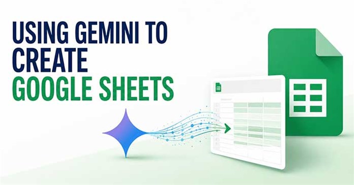 Sử dụng Gemini để tạo Google Sheets bằng câu lệnh đơn giản