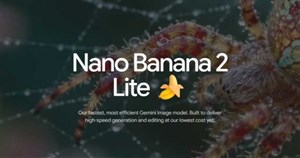 Google Nano Banana 2 Lite: AI tạo ảnh trong 4 giây với chi phí cực thấp