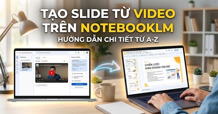 Cách tạo slide từ video bằng NotebookLM chỉ vài phút