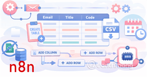 Hướng dẫn chi tiết cách tạo Data Table trên n8n: Tối ưu hóa hệ thống dữ liệu tự động