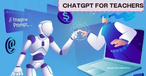 ChatGPT for Teachers là gì? Có đáng sử dụng không?
