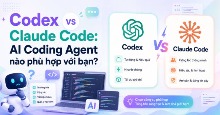 Codex vs Claude Code: Đâu là lựa chọn tốt hơn?