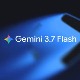 Tìm hiểu về Gemini 3.7 Flash: Tính năng, kết quả đánh giá hiệu năng và giá cả