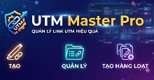 UTM Master Pro - Công cụ tạo và quản lý link UTM Marketing