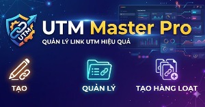 UTM Master Pro - Công cụ tạo và quản lý link UTM Marketing
