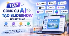 TOP công cụ AI tạo slideshow nổi bật nhất