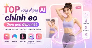 TOP ứng dụng AI chỉnh eo thon gọn đẹp nhất