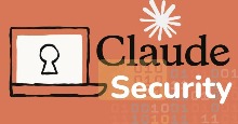 Claude Security là gì? Cách sử dụng ra sao?