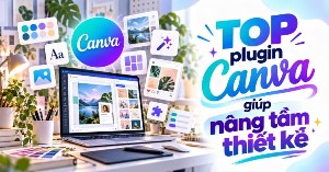 TOP plugin Canva giúp nâng tầm thiết kế