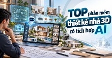 TOP phần mềm thiết kế nhà 3D có tích hợp AI